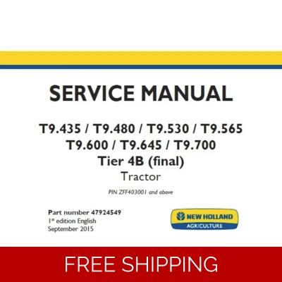 NEW HOLLAND T9.435 , T9.480 , T9.530 , T9.565 , T9.600 , T9.645 , T9.700 TIER 4B (FINAL) TRACTOR SER